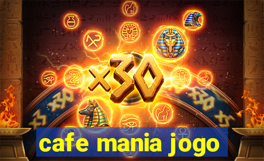 cafe mania jogo